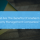 Anaheim property Management Companies
